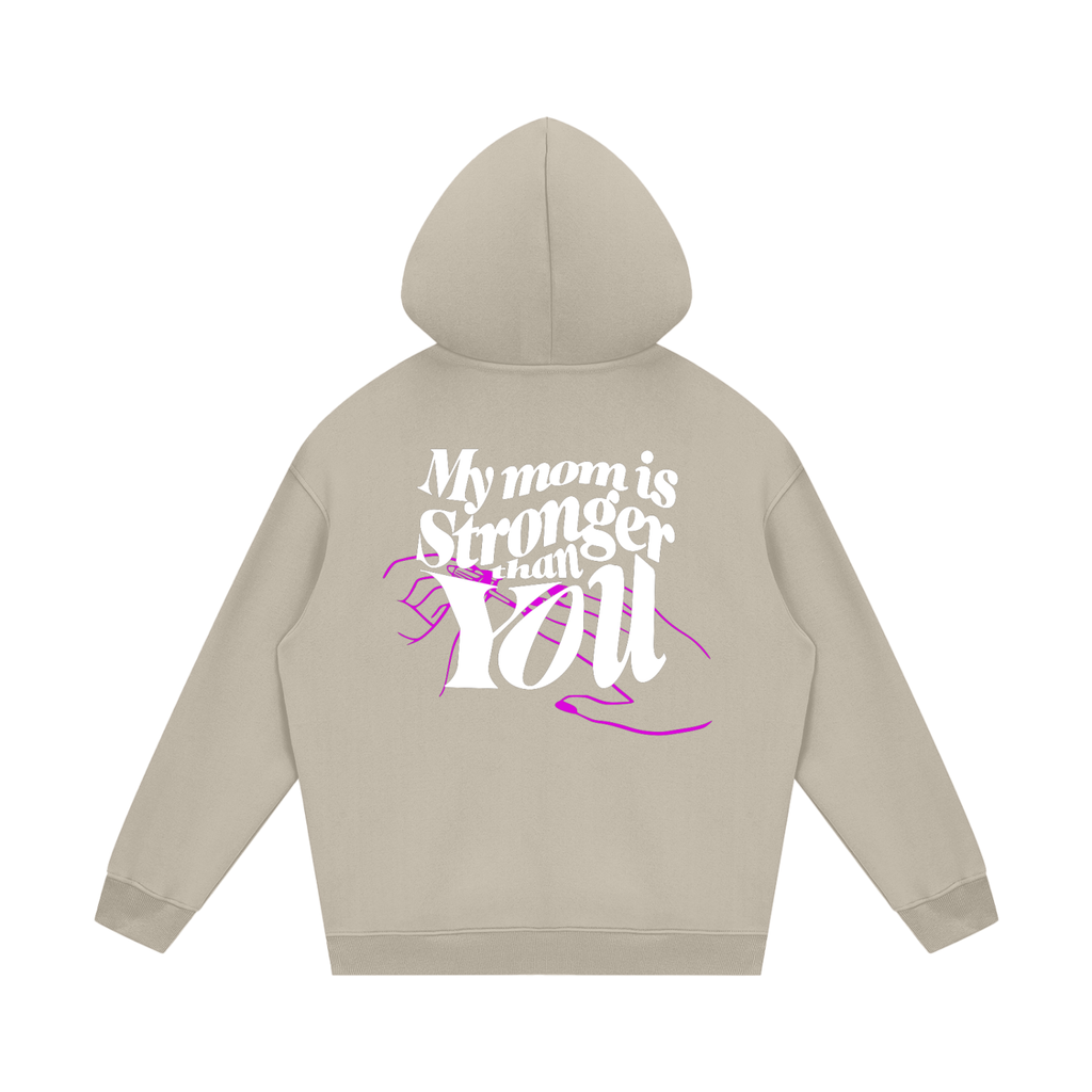 Sweat à Capuche Premium Unisexe - MY MOM IS STRONGER THAN YOU