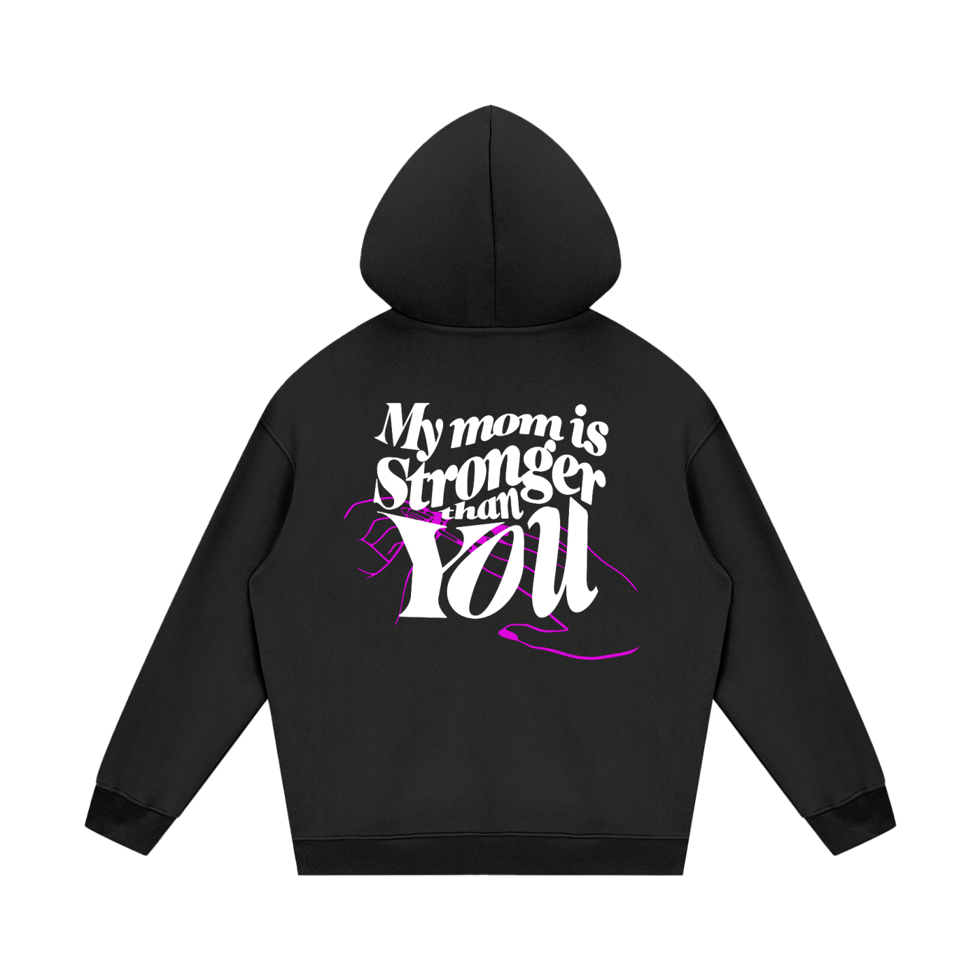 Sweat à Capuche Premium Unisexe - MY MOM IS STRONGER THAN YOU