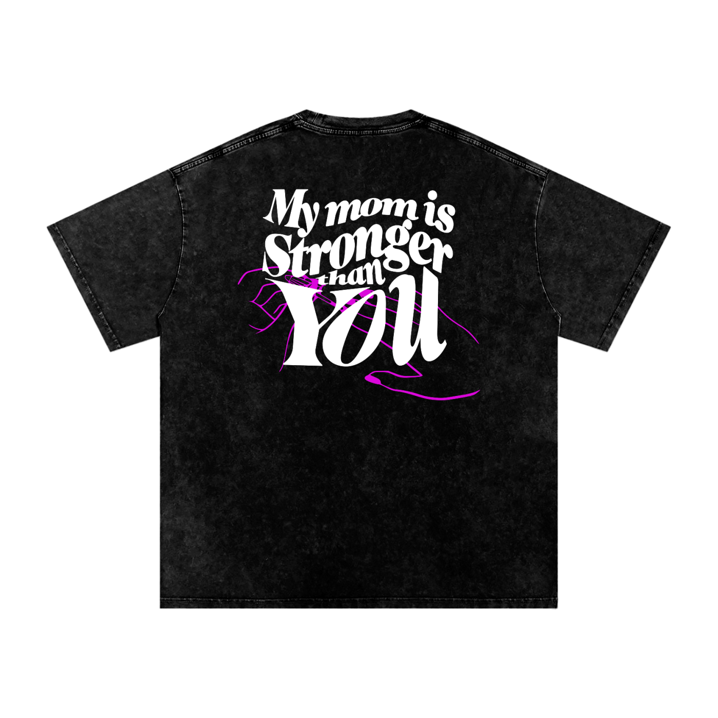 MY MOM IS STRONGER THAN YOU - T-shirt Oversize 100% Coton